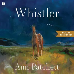 Whistler Novel by Patchett