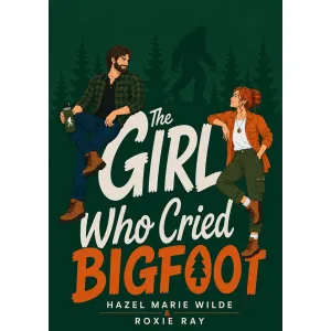 The Girl Who Cried Bigfoot
