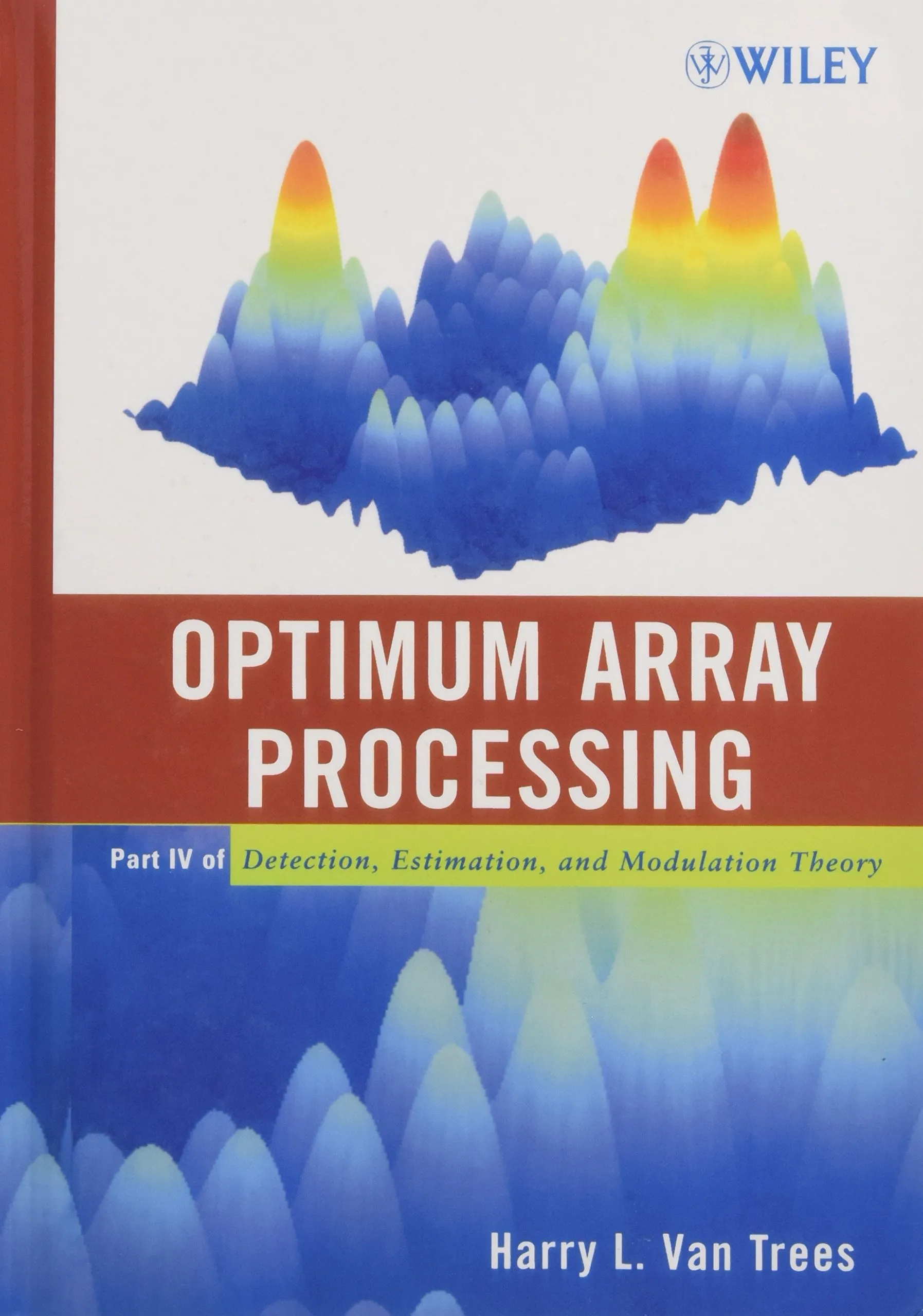 optimum-array-processing-part-iv-of-detection-estimation-and-modulation-theory